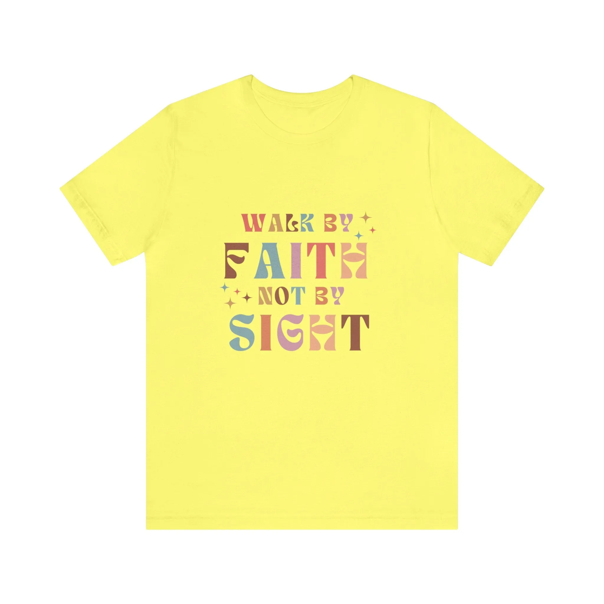 "Walk by Faith" Unisex Jersey Short Sleeve Tee