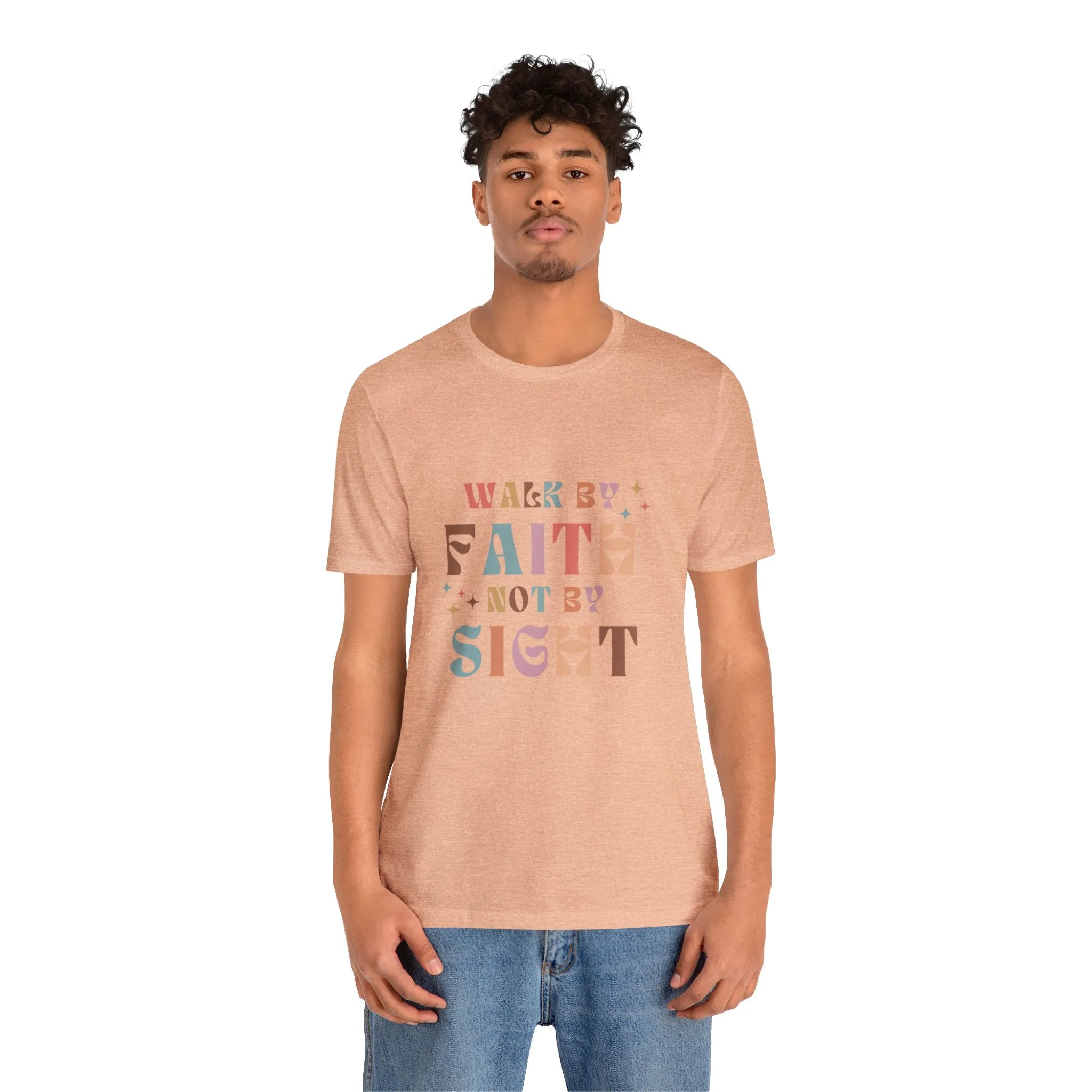 "Walk by Faith" Unisex Jersey Short Sleeve Tee